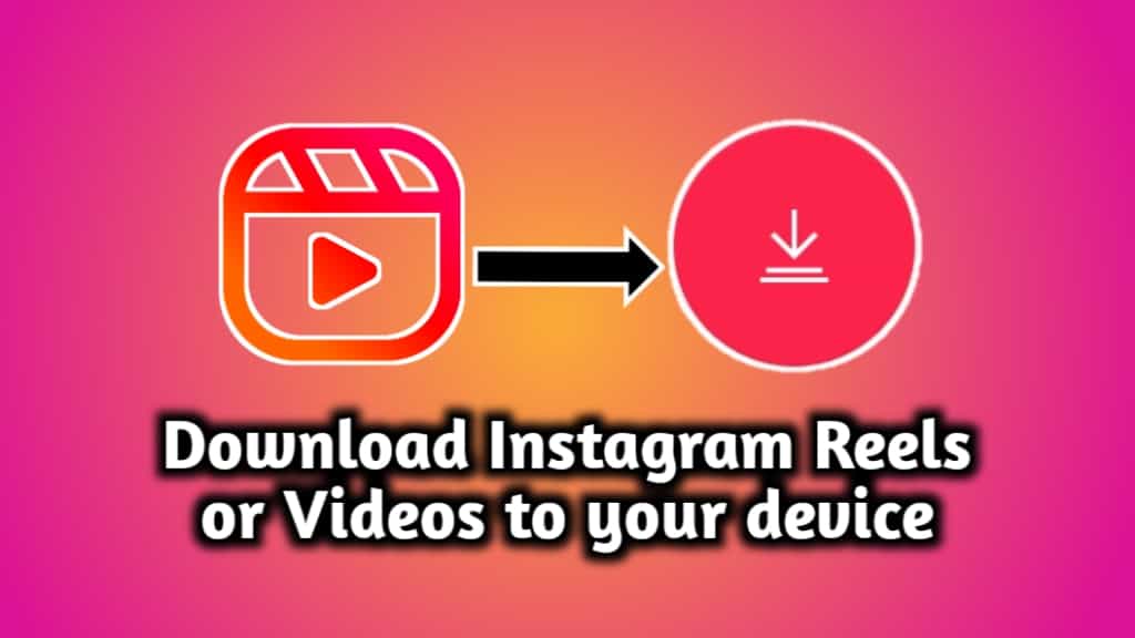 Download Instagram Reels