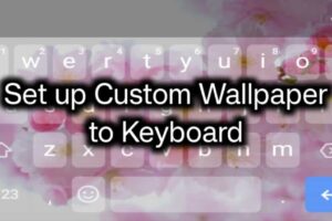 Custom Wallpaper for Keyboard